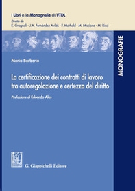 La certificazione dei contratti di lavoro tra autoregolazione e certezza del diritto - Librerie.coop La certificazione dei contratti di lavoro tra autoregolazione e certezza del diritto - Librerie.coop