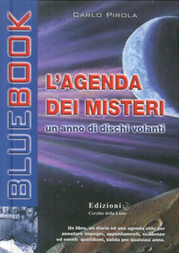 L'agenda dei misteri. Un anno di dischi volanti - Librerie.coop L'agenda dei misteri. Un anno di dischi volanti - Librerie.coop