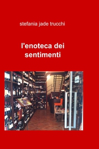 l'enoteca dei sentimenti - Librerie.coop
