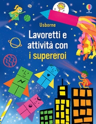 Lavoretti e attività con i supereroi - Librerie.coop