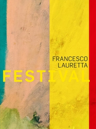 Francesco Lauretta. Festival. Ediz. italiana e inglese - Librerie.coop