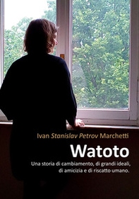 Watoto. Una storia di cambiamento, di grandi ideali, di amicizia e riscatto umano - Librerie.coop Watoto. Una storia di cambiamento, di grandi ideali, di amicizia e riscatto umano - Librerie.coop