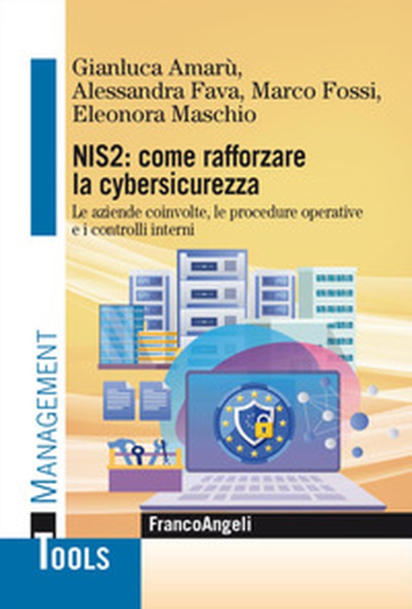 NIS2: come rafforzare la cybersicurezza. Le aziende coinvolte, le procedure operative e i controlli interni - Librerie.coop NIS2: come rafforzare la cybersicurezza. Le aziende coinvolte, le procedure operative e i controlli interni - Librerie.coop