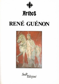 Arthos. René Guénon - Librerie.coop