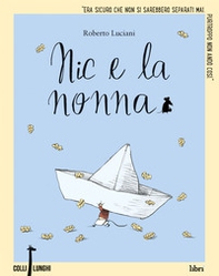 Nic e la nonna - Librerie.coop Nic e la nonna - Librerie.coop