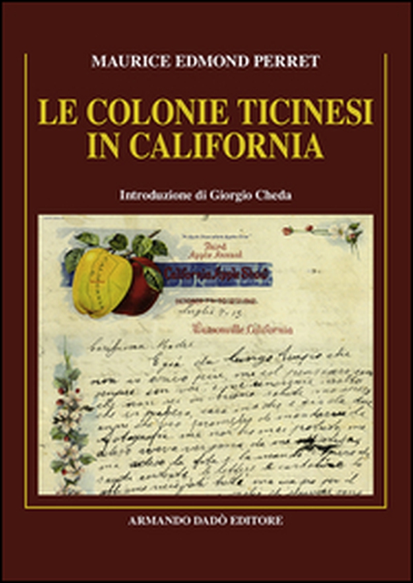 Le colonie ticinesi in California - Librerie.coop Le colonie ticinesi in California - Librerie.coop