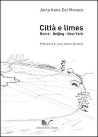 Città e limes. Roma, Beijing, New York - Librerie.coop Città e limes. Roma, Beijing, New York - Librerie.coop