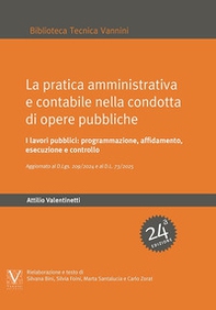 La pratica amministrativa e contabile nella condotta di opere pubbliche. I lavori pubblici: programmazione, affidamento, esecuzione e controllo - Librerie.coop