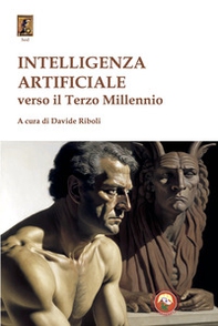 Intelligenza artificiale. Verso il terzo millennio - Librerie.coop