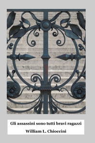 Gli assassini sono tutti bravi ragazzi - Librerie.coop