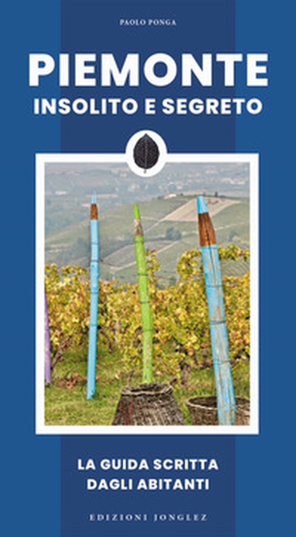 Piemonte insolito e segreto - Librerie.coop Piemonte insolito e segreto - Librerie.coop