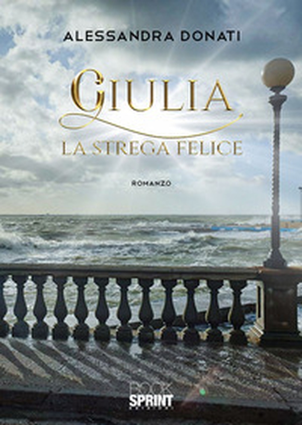 Giulia. La strega felice - Librerie.coop Giulia. La strega felice - Librerie.coop