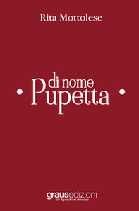 Di nome Pupetta - Librerie.coop Di nome Pupetta - Librerie.coop
