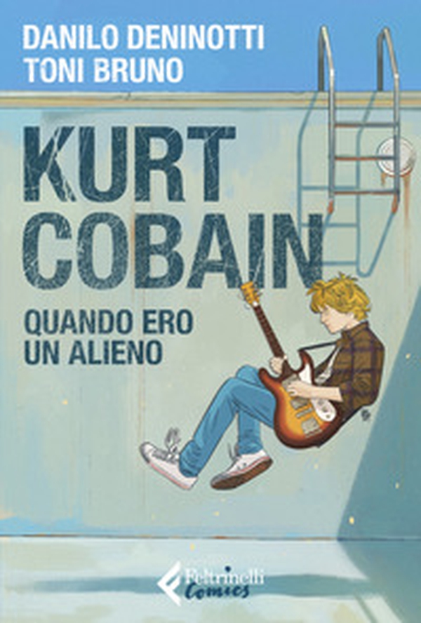 Kurt Cobain. Quando ero un alieno - Librerie.coop Kurt Cobain. Quando ero un alieno - Librerie.coop