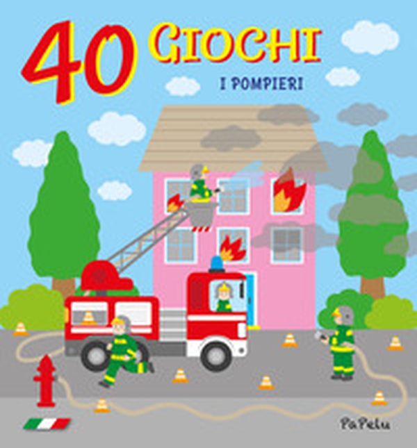 I pompieri. 40 giochi - Librerie.coop