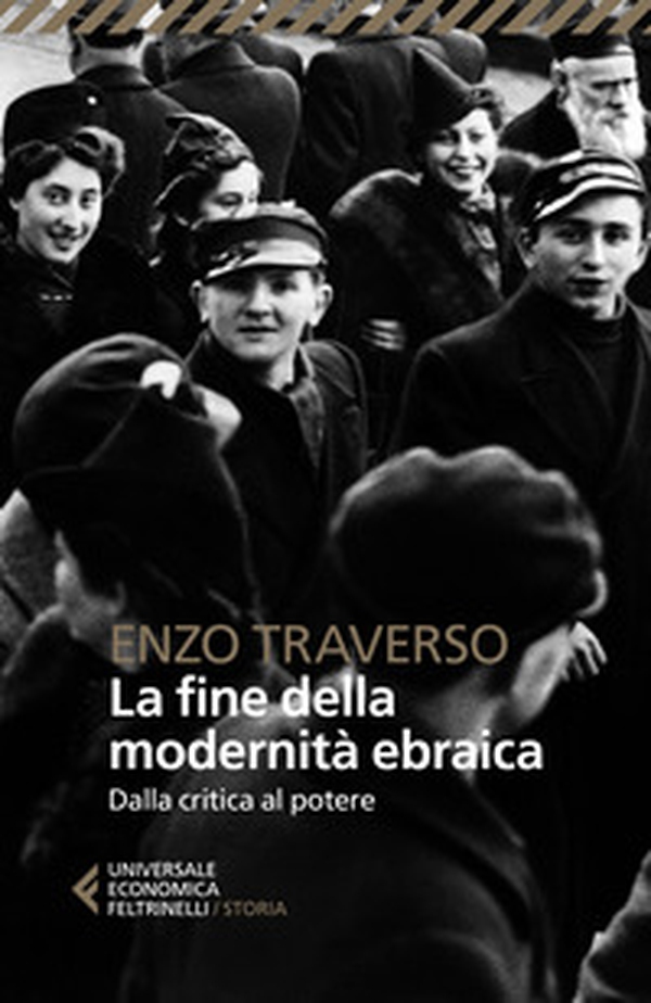 La fine della modernità ebraica. Dalla critica al potere - Librerie.coop La fine della modernità ebraica. Dalla critica al potere - Librerie.coop