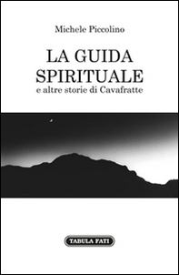 La guida spirituale e altre storie di cavafratte - Librerie.coop La guida spirituale e altre storie di cavafratte - Librerie.coop