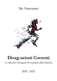Divag-azioni correnti. Le riflessioni stravaganti di un podista della domenica - Librerie.coop