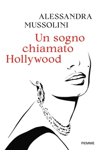 Un sogno chiamato Hollywood - Librerie.coop
