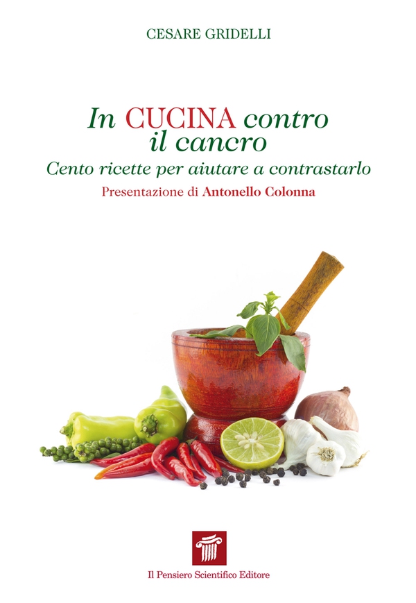 In cucina contro il cancro. Cento ricette per aiutare a contrastarlo - Librerie.coop In cucina contro il cancro. Cento ricette per aiutare a contrastarlo - Librerie.coop