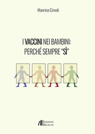 I vaccini nei bambini: perché sempre «Sì» - Librerie.coop I vaccini nei bambini: perché sempre «Sì» - Librerie.coop