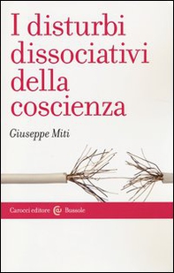 I disturbi dissociativi della coscienza - Librerie.coop I disturbi dissociativi della coscienza - Librerie.coop