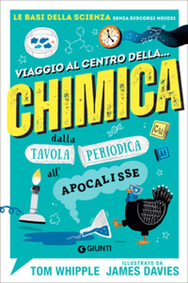Viaggio al centro della... chimica. Dalla tavola periodica all'apocalisse - Librerie.coop Viaggio al centro della... chimica. Dalla tavola periodica all'apocalisse - Librerie.coop