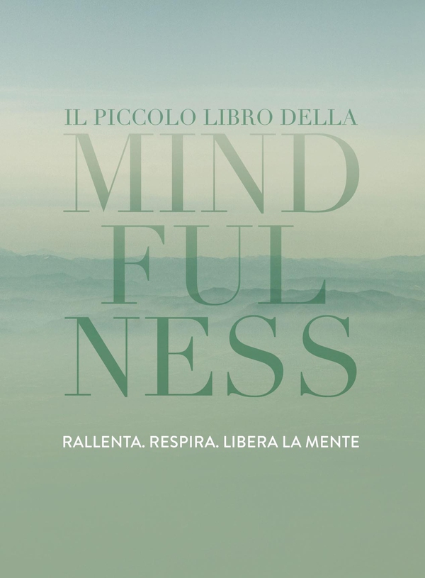 Il piccolo libro della Mindfulness - Librerie.coop Il piccolo libro della Mindfulness - Librerie.coop