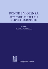 Donne e violenza. Stereotipi culturali e prassi giudiziarie - Librerie.coop