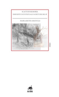 Scatti di memoria. Dispositivi fototestuali e scritture del sé - Librerie.coop