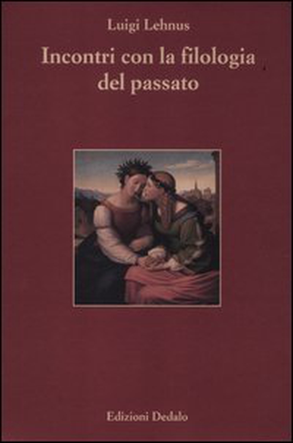 Incontri con la filologia del passato - Librerie.coop Incontri con la filologia del passato - Librerie.coop