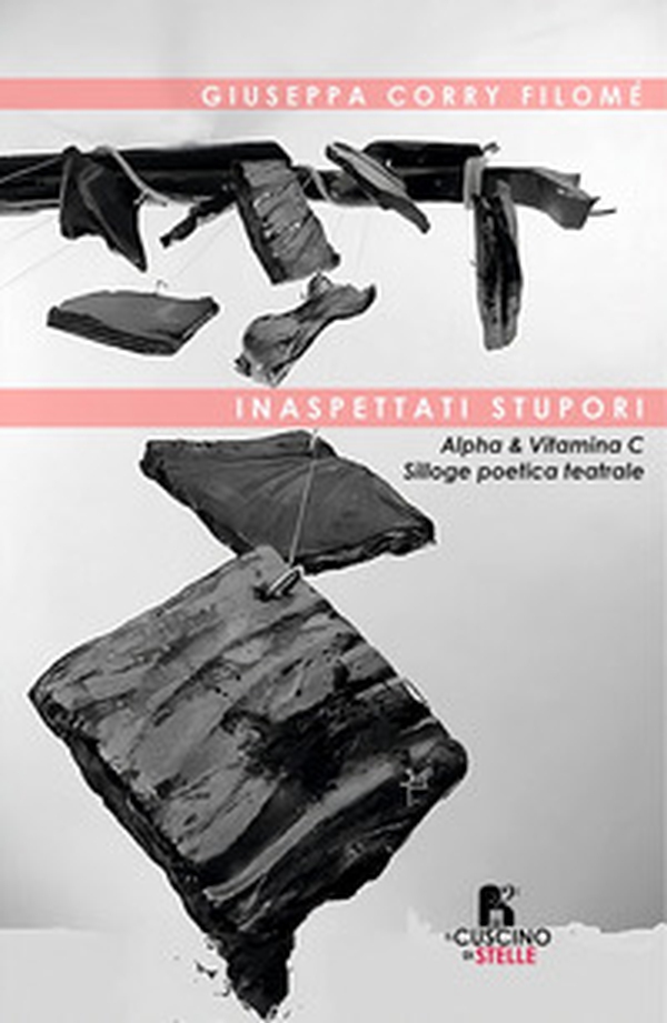 Inaspettati stupori. Alpha & Vitamina C. Silloge poetica teatrale - Librerie.coop Inaspettati stupori. Alpha & Vitamina C. Silloge poetica teatrale - Librerie.coop