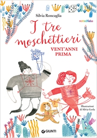 I tre moschettieri vent'anni prima - Librerie.coop