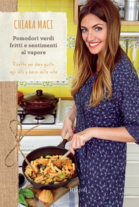 Pomodori verdi fritti e sentimenti al vapore - Librerie.coop