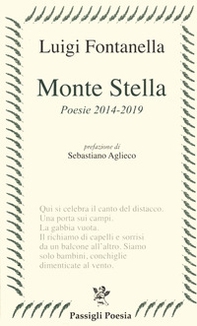 Monte Stella (poesie 2014-2019) - Librerie.coop Monte Stella (poesie 2014-2019) - Librerie.coop