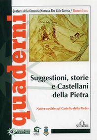 Suggestioni, storie e castellani della Pietra. Nuove notizie sul Castello della Pietra - Librerie.coop