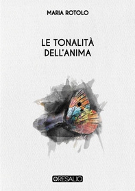 Le tonalità dell'anima - Librerie.coop Le tonalità dell'anima - Librerie.coop