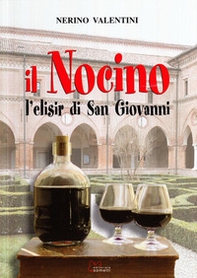 Il nocino. L'elisir di San Giovanni - Librerie.coop
