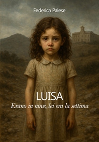 Luisa. Erano in nove, lei era la settima - Librerie.coop