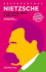 Al di là del bene e del male. Preludio a una filosofia dell'avvenire - Librerie.coop