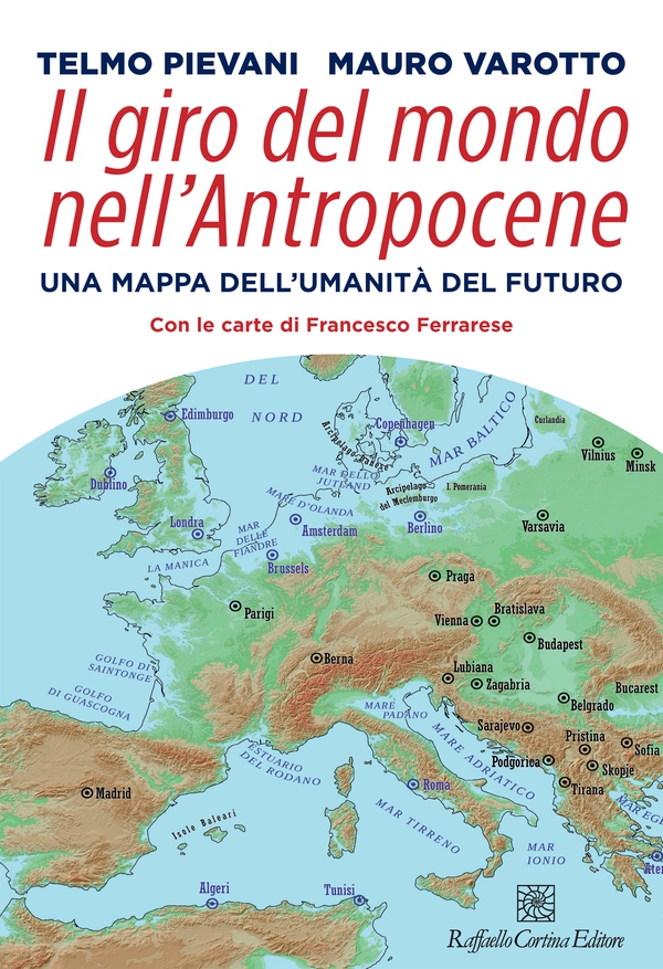 Il giro del mondo nell’Antropocene - Librerie.coop