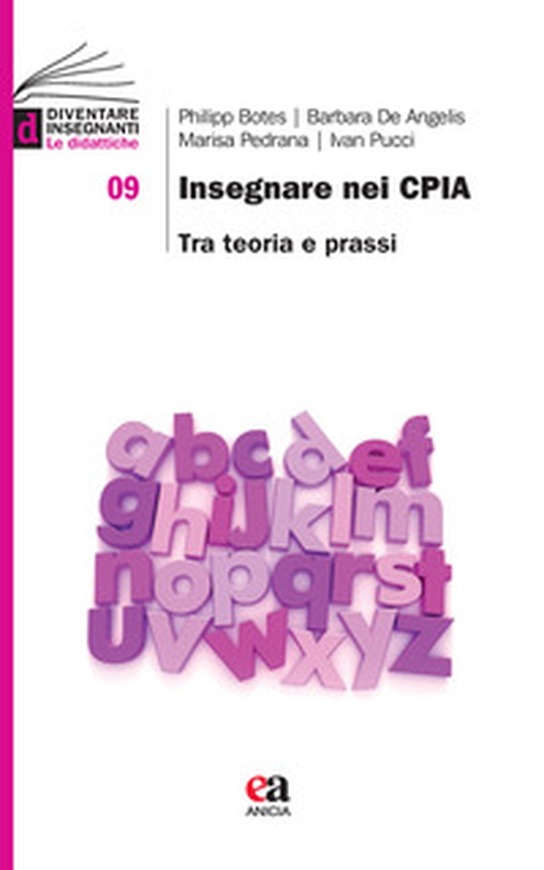 Insegnare nei CPIA. Tra teoria e prassi - Librerie.coop Insegnare nei CPIA. Tra teoria e prassi - Librerie.coop