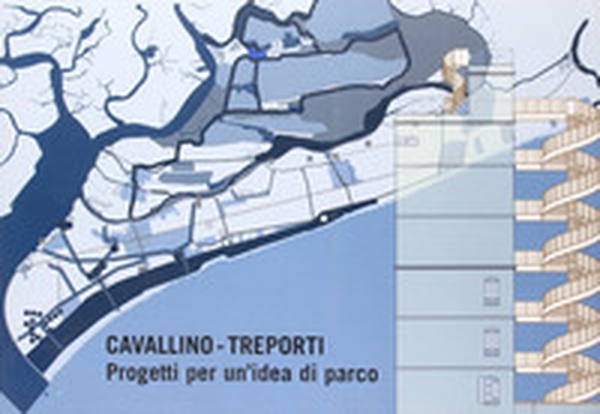 Cavallino-Treporti. Progetti per un'idea di parco - Librerie.coop Cavallino-Treporti. Progetti per un'idea di parco - Librerie.coop