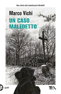 Un caso maledetto. Un'avventura del commissario Bordelli - Librerie.coop Un caso maledetto. Un'avventura del commissario Bordelli - Librerie.coop