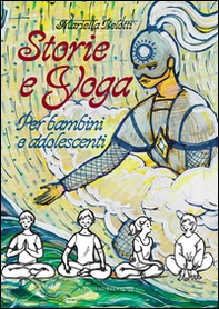 Storie e yoga. Per bambini e adolescenti - Librerie.coop Storie e yoga. Per bambini e adolescenti - Librerie.coop