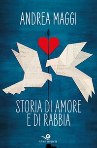 Storia di amore e di rabbia - Librerie.coop Storia di amore e di rabbia - Librerie.coop
