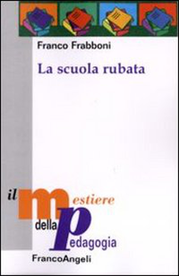 La scuola rubata - Librerie.coop La scuola rubata - Librerie.coop