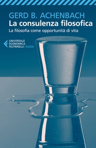 La consulenza filosofica. La filosofia come opportunità di vita - Librerie.coop La consulenza filosofica. La filosofia come opportunità di vita - Librerie.coop