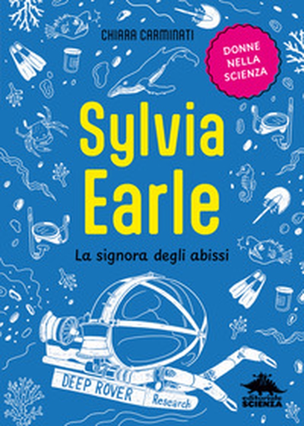 Sylvia Earle. La signora degli abissi - Librerie.coop