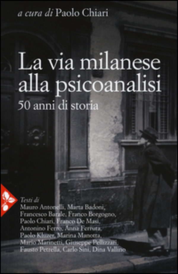 La via milanese alla psicoanalisi. 50 anni di storia - Librerie.coop La via milanese alla psicoanalisi. 50 anni di storia - Librerie.coop